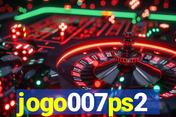 jogo007ps2