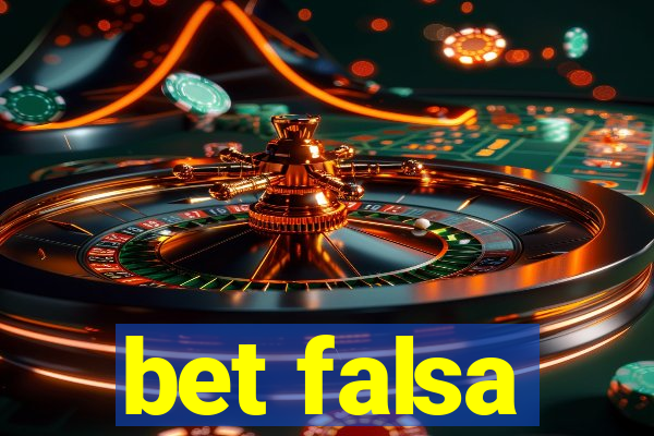 bet falsa