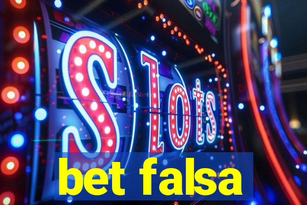 bet falsa