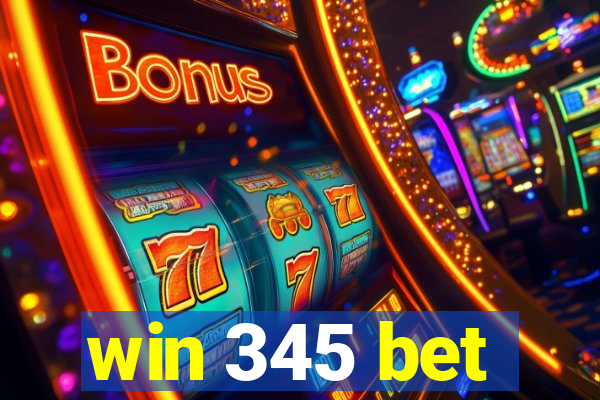 win 345 bet