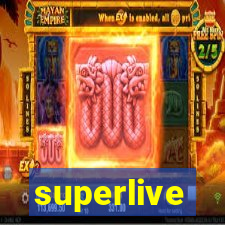 superlive