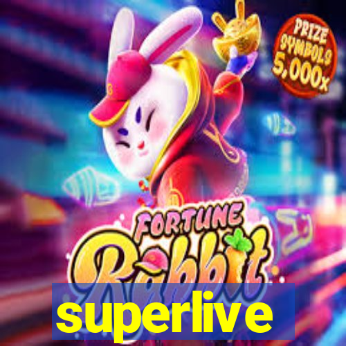 superlive