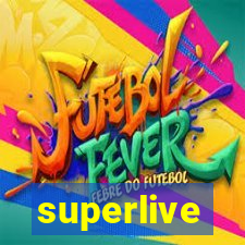 superlive