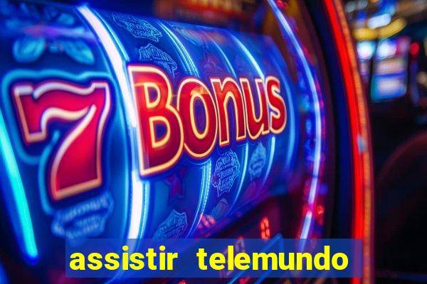 assistir telemundo no brasil