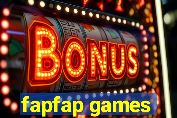 fapfap games