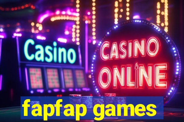 fapfap games