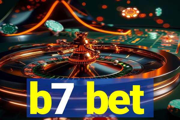 b7 bet