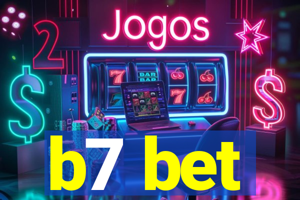 b7 bet