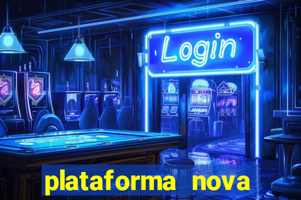plataforma nova lançada hoje