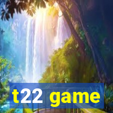 t22 game
