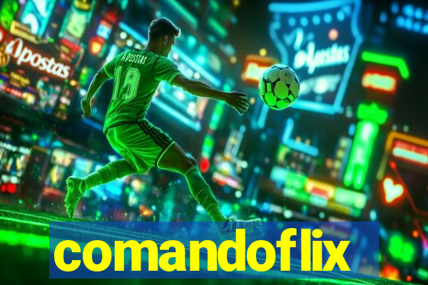 comandoflix