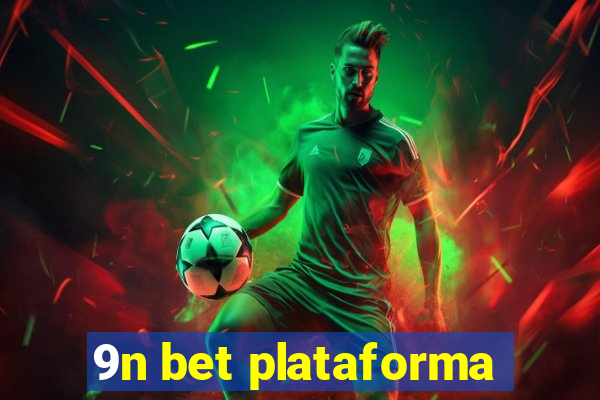 9n bet plataforma