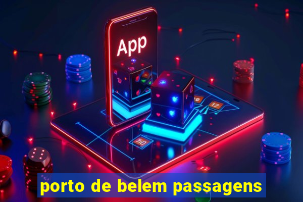 porto de belem passagens