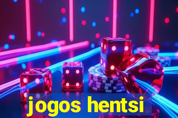 jogos hentsi