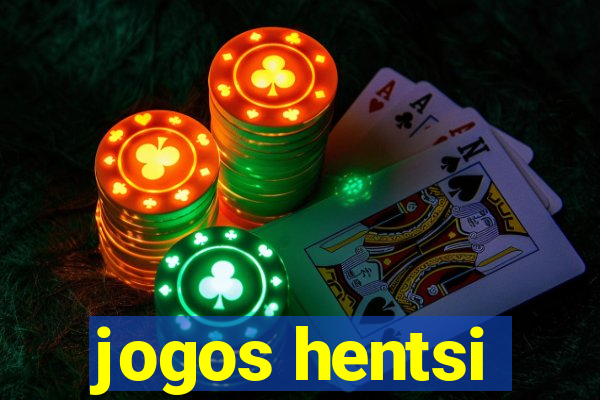 jogos hentsi