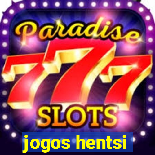 jogos hentsi