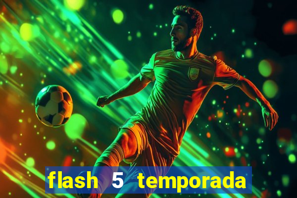 flash 5 temporada ep 9 continua em arrow
