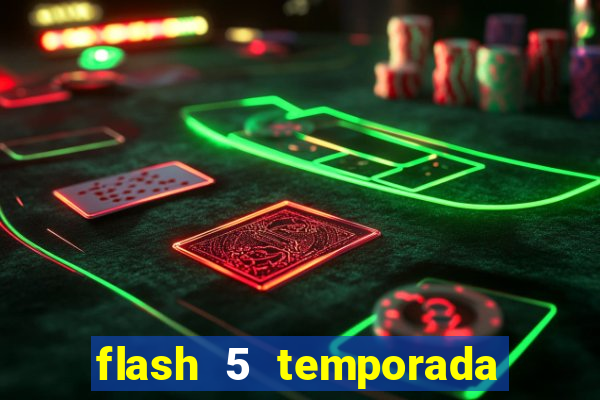 flash 5 temporada ep 9 continua em arrow
