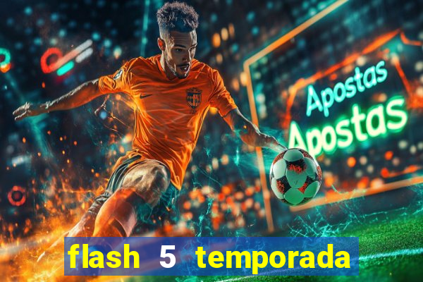 flash 5 temporada ep 9 continua em arrow