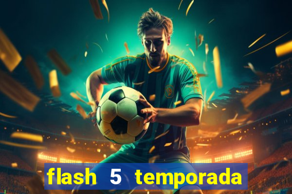 flash 5 temporada ep 9 continua em arrow