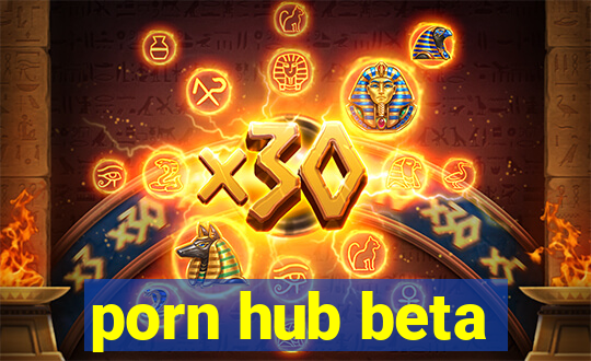 porn hub beta