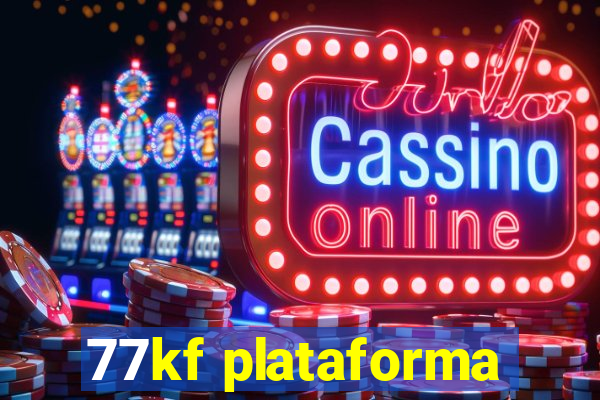 77kf plataforma