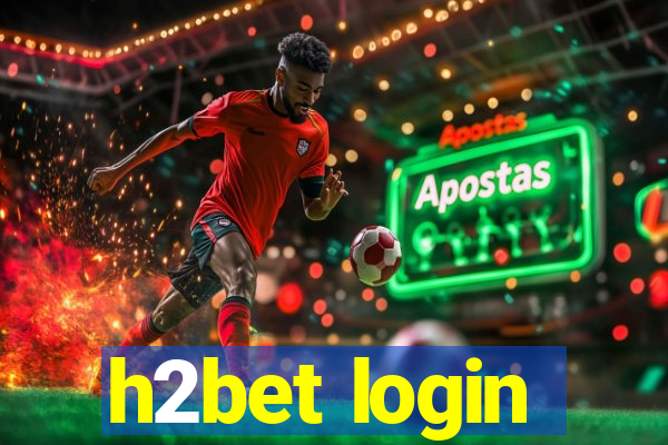 h2bet login