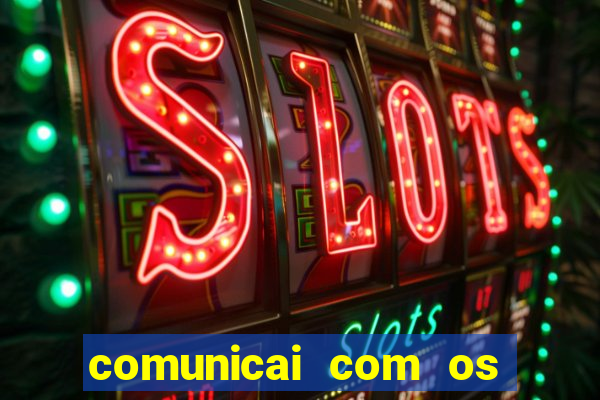 comunicai com os santos nas suas necessidades segui a hospitalidade