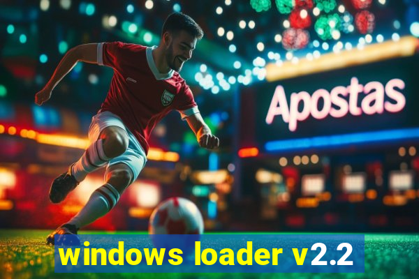 windows loader v2.2