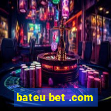 bateu bet .com