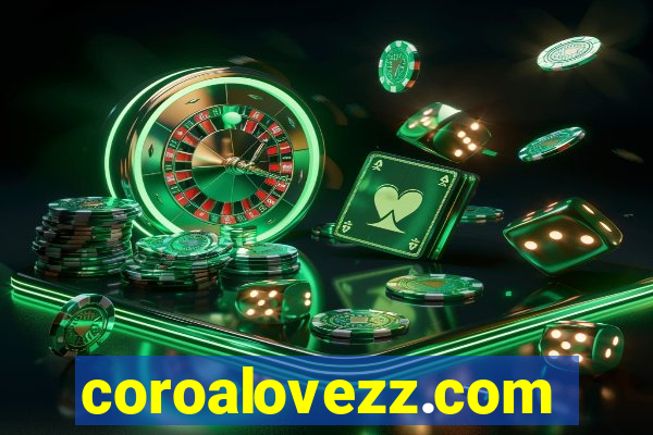 coroalovezz.com
