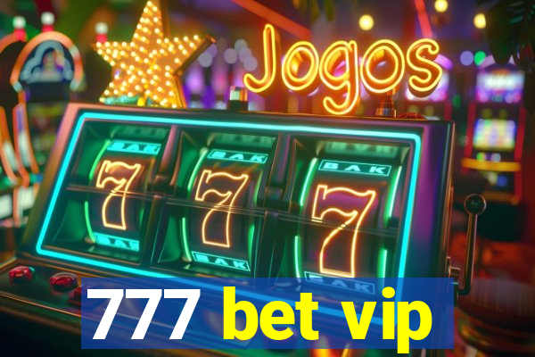 777 bet vip