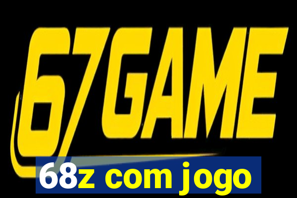 68z com jogo