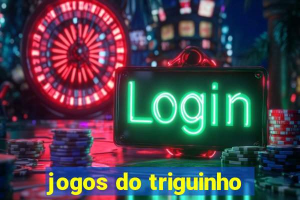 jogos do triguinho