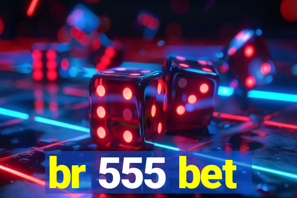 br 555 bet