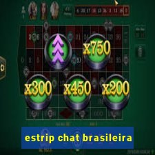 estrip chat brasileira