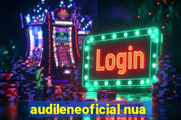 audileneoficial nua
