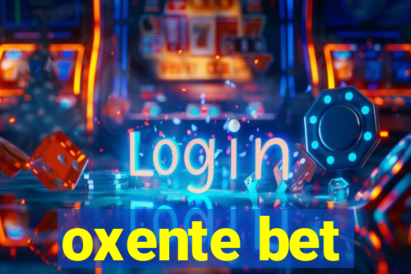 oxente bet