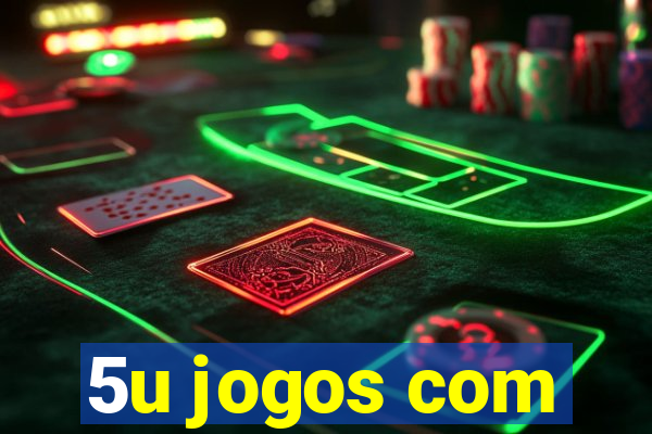 5u jogos com