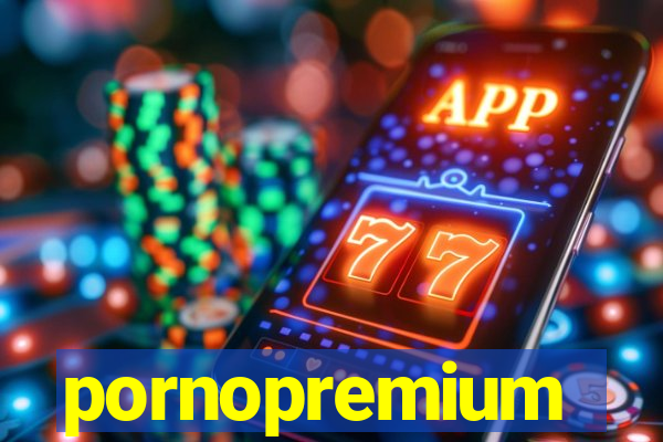 pornopremium