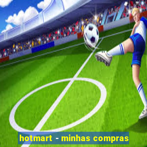 hotmart - minhas compras