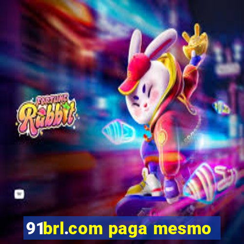 91brl.com paga mesmo