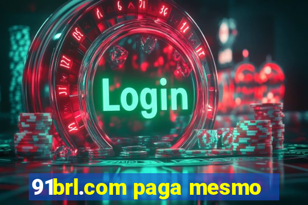 91brl.com paga mesmo