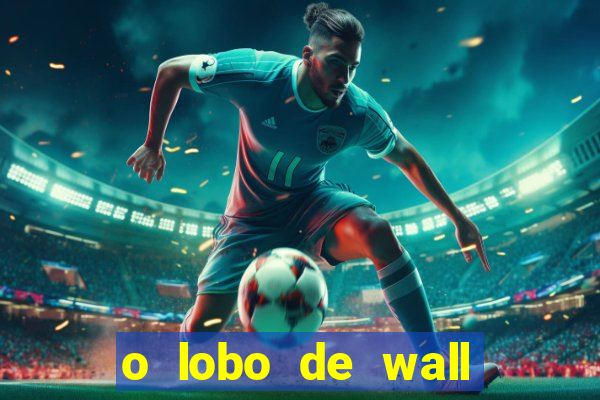 o lobo de wall street online