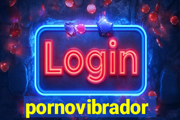 pornovibrador