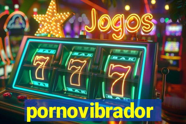 pornovibrador