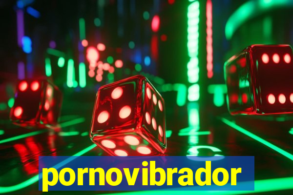 pornovibrador