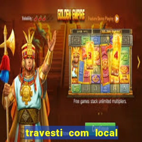 travesti com local salvador bahia