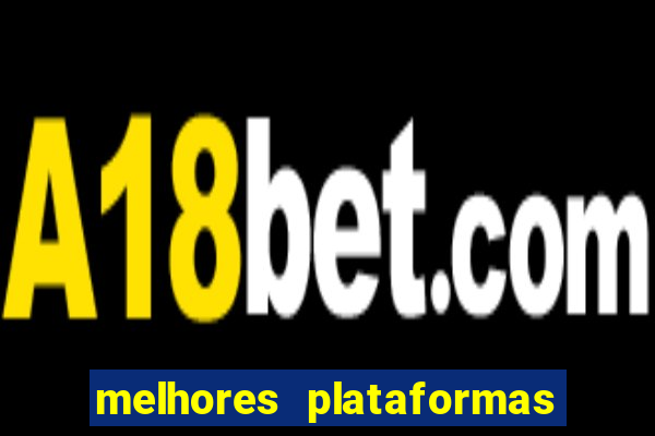melhores plataformas chinesas de jogos