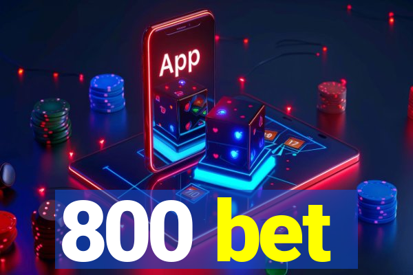 800 bet